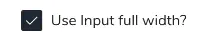 Screenshot: Use full width input option